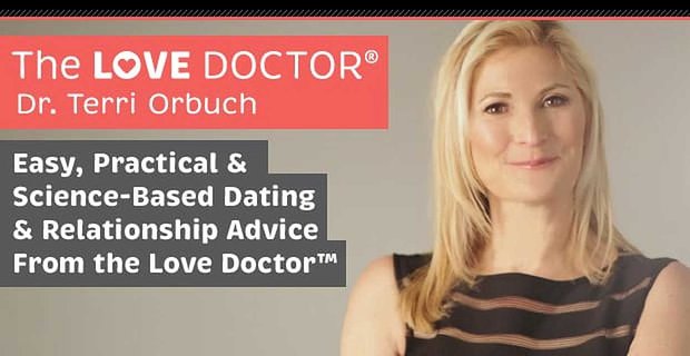 Terri Orbuch – Consigli per appuntamenti e relazioni facili, pratici e basati sulla scienza dal dottore dell’amore