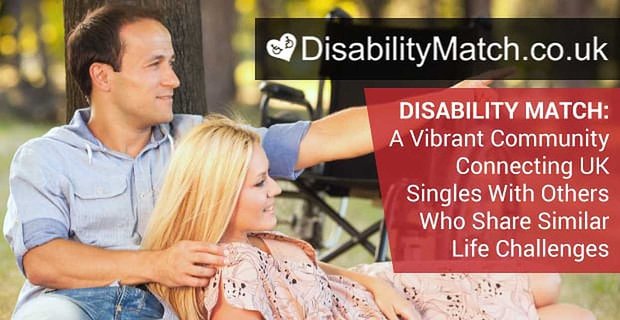 Disability Match: una comunidad vibrante que conecta a solteros del Reino Unido con otros que comparten desafíos de vida similares