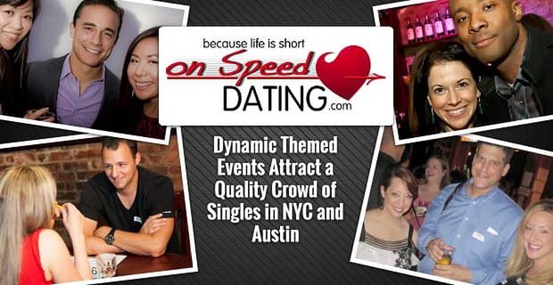 Sobre las citas rápidas: los eventos temáticos dinámicos atraen a una multitud de solteros de calidad en Nueva York y Austin