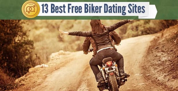 13 beste Biker-Dating-Sites (100% kostenlose Testversionen)