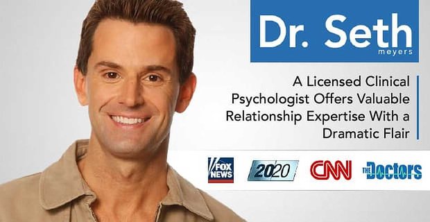 Dr Seth Meyers: Licencjonowany psycholog kliniczny oferuje cenną wiedzę o relacjach z dramatycznym talentem