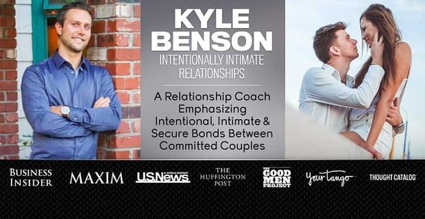Kyle Benson: Bağlı Çiftler Arasındaki Kasıtlı, Samimi ve Güvenli Bağları Vurgulayan Bir İlişki Koçu
