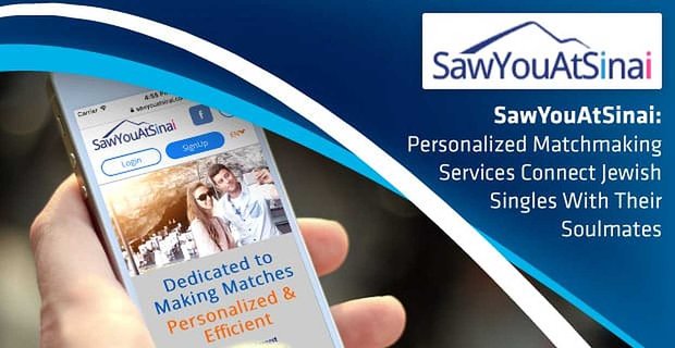 SawYouAtSinai: gepersonaliseerde matchmaking-services verbinden Joodse singles met hun soulmates