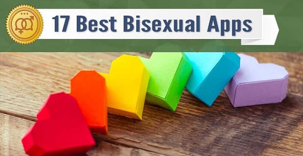 17 Najlepsze biseksualne aplikacje do randek i połączeń
