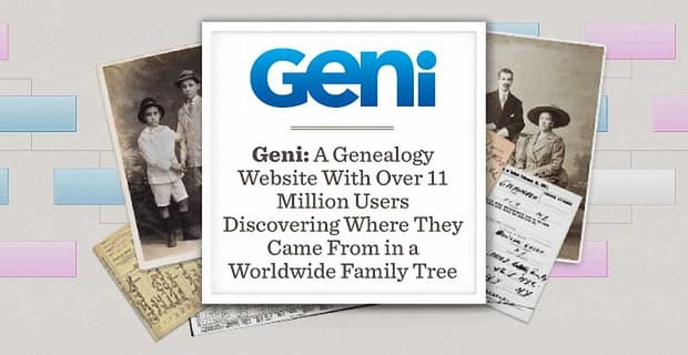 Geni: strona genealogiczna z ponad 11 milionami użytkowników odkrywających, skąd pochodzą w drzewie genealogicznym na całym świecie