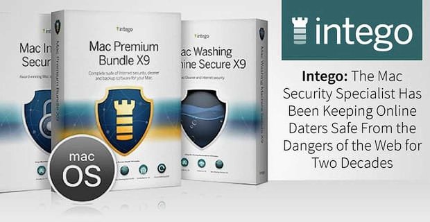 Intego : le spécialiste de la sécurité Mac protège les dateurs en ligne des dangers du Web depuis deux décennies