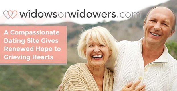 WidowsorWidowers.com : un site de rencontre compatissant donne un nouvel espoir aux cœurs en deuil