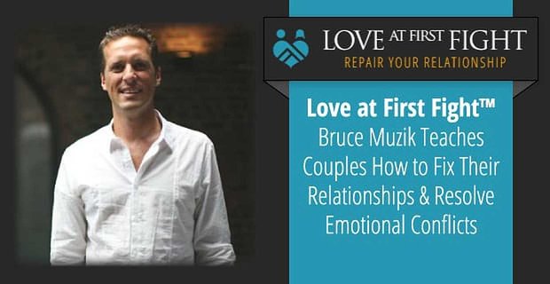 Liebe auf den ersten Kampf – Bruce Muzik bringt Paaren bei, wie sie ihre Beziehungen in Ordnung bringen und emotionale Konflikte lösen können