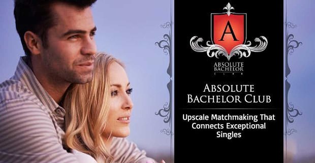 Absolute Bachelor Club: la boutique de emparejamiento de lujo de América del Norte creada para conectar a solteros inteligentes y excepcionales