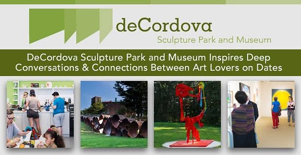 Il parco e museo delle sculture DeCordova ispira profonde conversazioni e connessioni tra gli amanti dell’arte durante le date