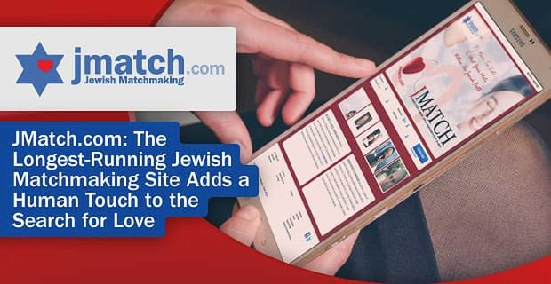 JMatch.com : Le site de jumelage juif le plus ancien ajoute une touche humaine à la recherche de l’amour