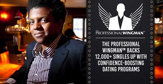 The Professional Wingman soutient plus de 12 000 célibataires avec des programmes de rencontres qui renforcent la confiance