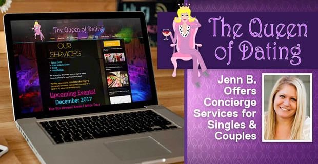 Královna seznamování: Jenn B. nabízí podpůrné služby concierge a společenské akce pro jednotlivce a páry