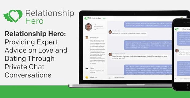 Relationship Hero: Brindar consejos de expertos sobre el amor y las citas a través de conversaciones de chat privadas