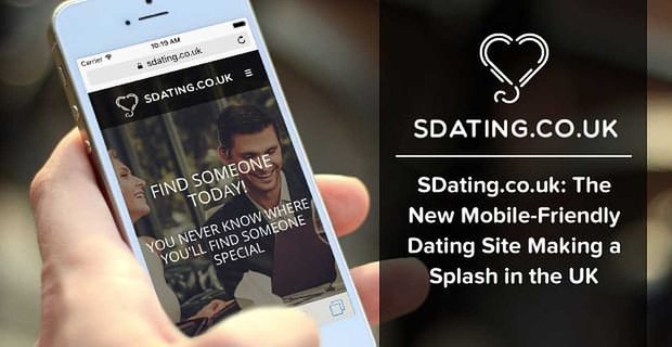 SDating.co.uk: de nieuwe mobielvriendelijke datingsite die een plons maakt in het VK