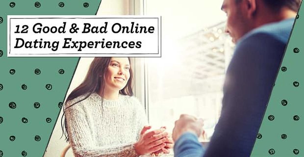 12 bonnes et mauvaises expériences de rencontres en ligne
