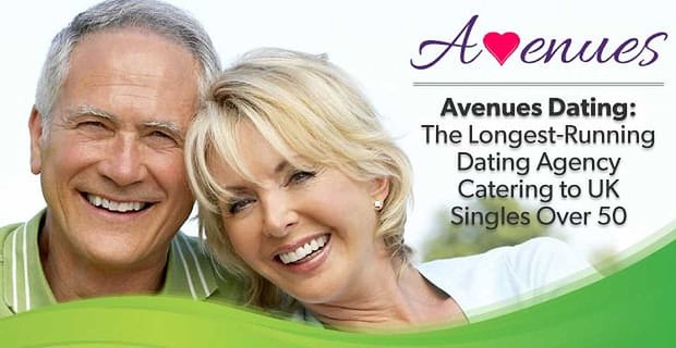 Avenues Dating: L’agence de rencontres la plus ancienne s’adressant aux célibataires britanniques de plus de 50 ans