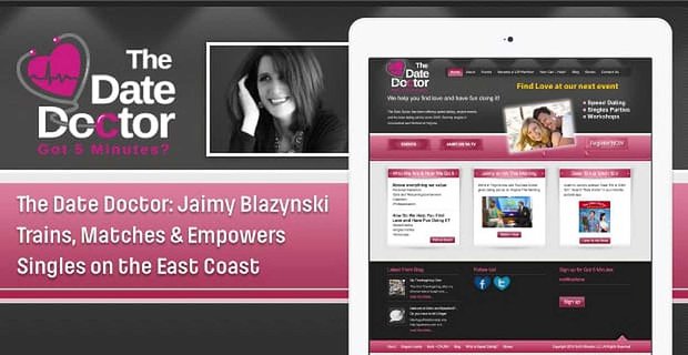 The Date Doctor: Jaimy Blazynski Trains, Matches & Empowers Singles on the East Coast