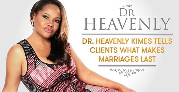 Der zertifizierte Beziehungscoach Dr. Heavenly Kimes inspiriert Kunden mit echten Gesprächen darüber, was Ehen hält