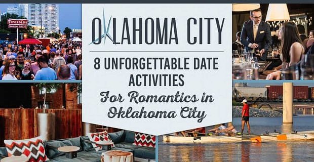 8 activités de rendez-vous inoubliables pour les romantiques à Oklahoma City