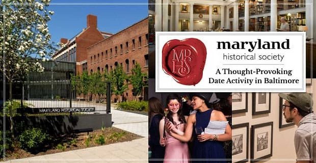 La Sociedad Histórica de Maryland ofrece una actividad de citas que invita a la reflexión para parejas en Baltimore