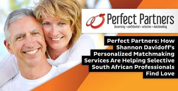 Perfekte Partner: Wie die personalisierten Partnervermittlungsdienste von Shannon Davidoff ausgewählten südafrikanischen Fachkräften dabei helfen, die Liebe zu finden