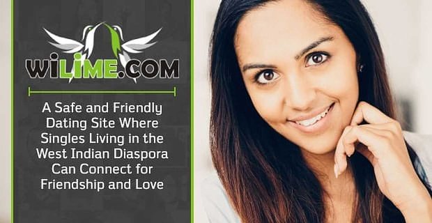 WiLime.com – Eine sichere und freundliche Dating-Site, auf der Singles, die in der westindischen Diaspora leben, sich für Freundschaft und Liebe verbinden können