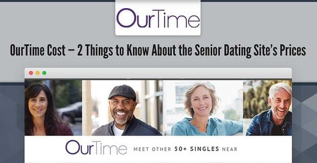 OurTime Cost – 2 věci, které byste měli vědět o cenách stránek Senior Dating