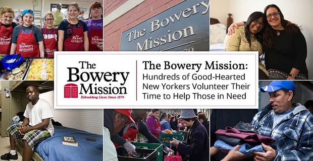 The Bowery Mission: honderden goedhartige New Yorkers zetten zich vrijwillig in om mensen in nood te helpen