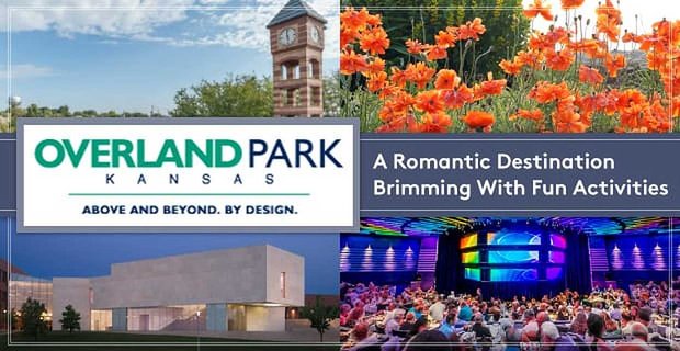 Overland Park: Největší předměstí Kansas City je romantická destinace plná outdoorových aktivit, skvělého jídla a kultury