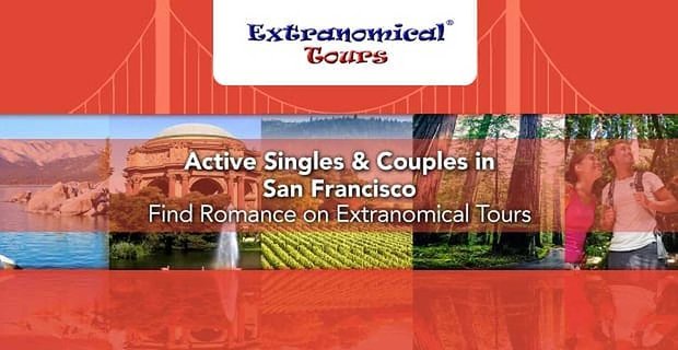 Solteros y parejas activos en San Francisco Encuentra el romance en Extranomical Tours®