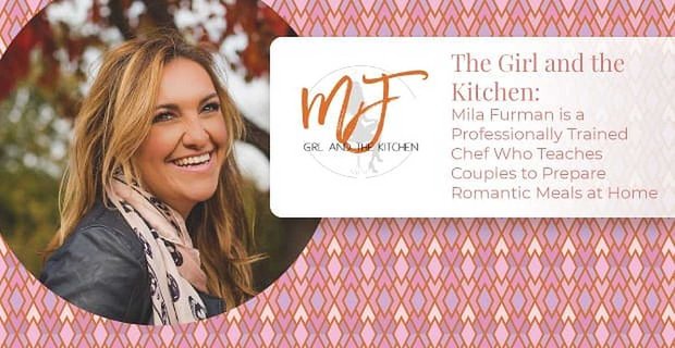 La niña y la cocina: Mila Furman es una chef con formación profesional que enseña a las parejas a preparar comidas románticas en casa