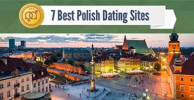 7 meilleures options de site de rencontre polonais (100% gratuit à essayer)
