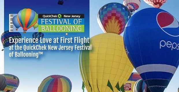 Erleben Sie Liebe beim Erstflug beim QuickChek New Jersey Festival of Ballooning