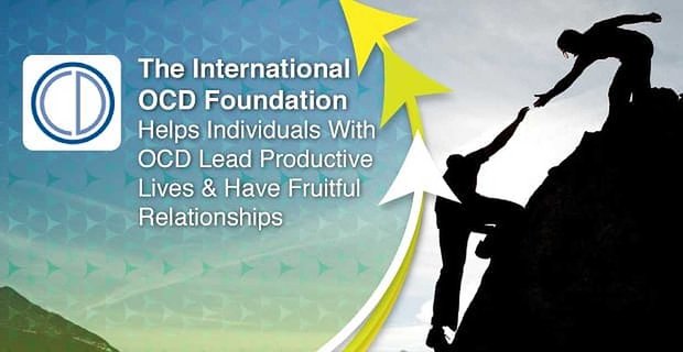 De International OCD Foundation helpt mensen met OCS een productief leven te leiden en vruchtbare relaties te hebben