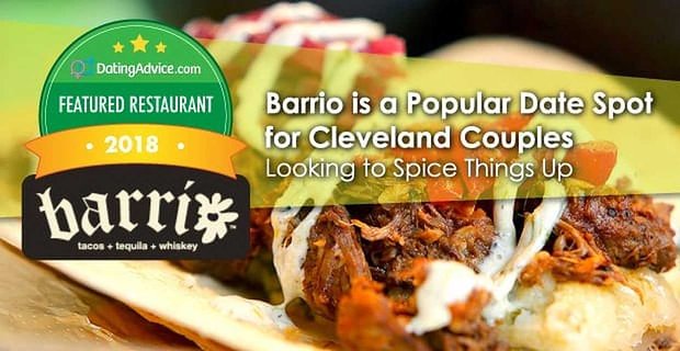 2018 Featured Restaurant: Barrio ist ein beliebter Treffpunkt für Cleveland-Paare, die die Dinge aufpeppen möchten