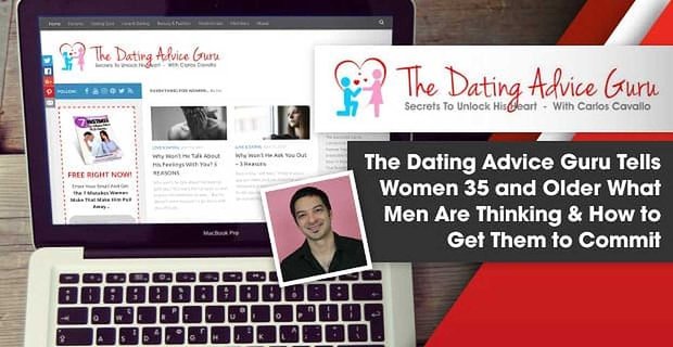 De datingadviesgoeroe vertelt vrouwen van 35 jaar en ouder wat mannen denken en hoe ze zich ertoe kunnen brengen