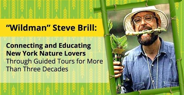 „Wildman“ Steve Brill: Spojení a vzdělávání milovníků přírody v New Yorku prostřednictvím komentovaných prohlídek více než tři desetiletí