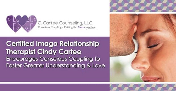 Certifikovaná terapeutka vztahu Imago Cindy Carteeová podporuje vědomé párování, aby podpořila větší porozumění a lásku