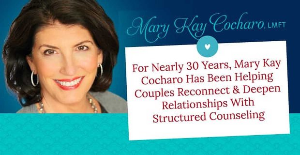 Durante casi 30 años, Mary Kay Cocharo ha estado ayudando a las parejas a reconectarse y a profundizar las relaciones con la consejería estructurada