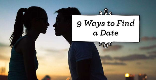 9 sposobów na znalezienie randki 2024