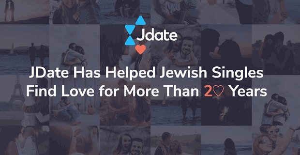 JDate ha aiutato i single ebrei a trovare l’amore per più di 20 anni