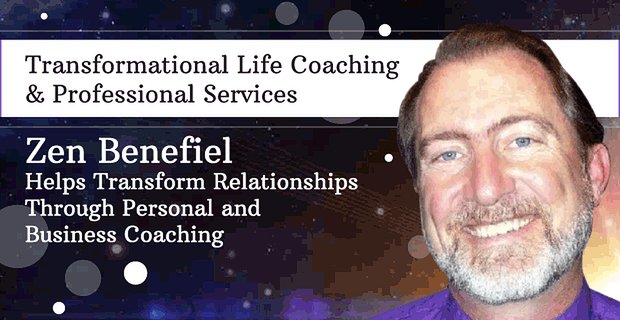 Zen Benefiel pomaga zmienić relacje poprzez coaching osobisty i biznesowy