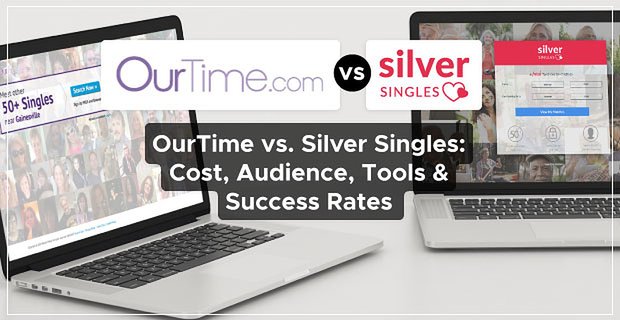 OurTime vs Silver Singles : coût, audience, outils et taux de réussite