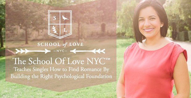 The School Of Love NYC insegna ai single come trovare il romanticismo costruendo le giuste basi psicologiche
