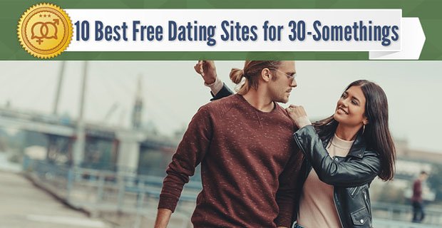 10 beste kostenlose Dating-Sites für 30-Somethings (2021)