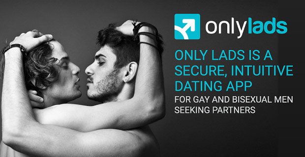 Only Lads je bezpečná, intuitivní seznamka pro gaye a bisexuální muže hledající partnery