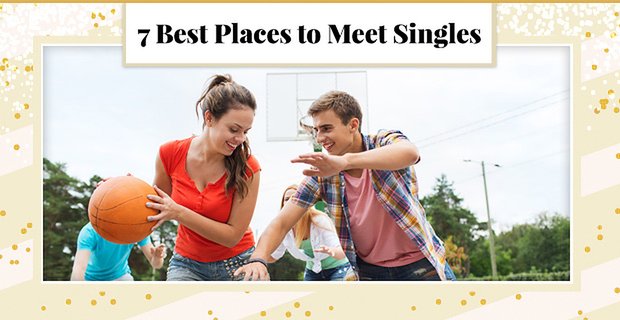 7 beste Orte, um Singles zu treffen (für Männer und Frauen)
