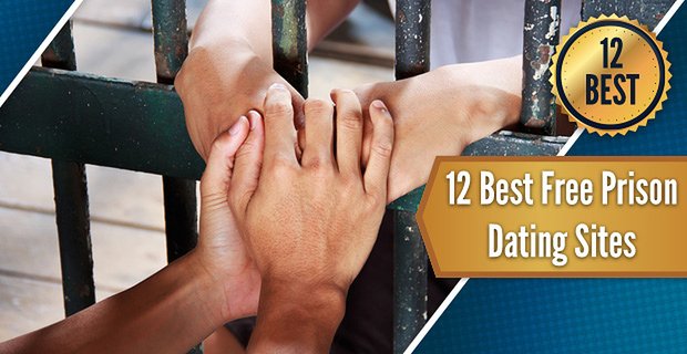 12 meilleures options de site de rencontre gratuit en prison (2021)