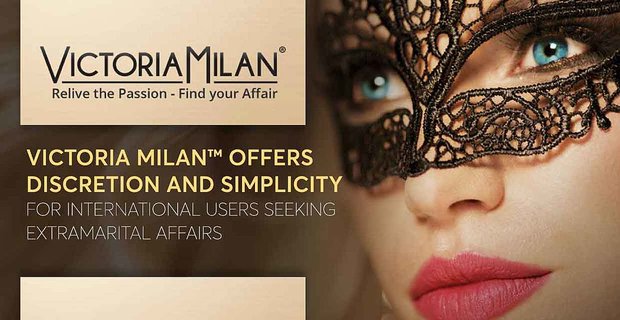 Victoria Milan offre discrétion et simplicité aux utilisateurs internationaux à la recherche d’affaires extraconjugales